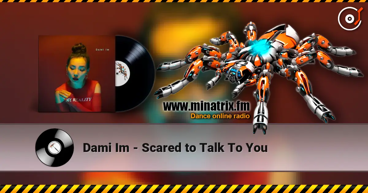 Dami Im - Scared to Talk To You listen online in high quality | Minatrix.FM