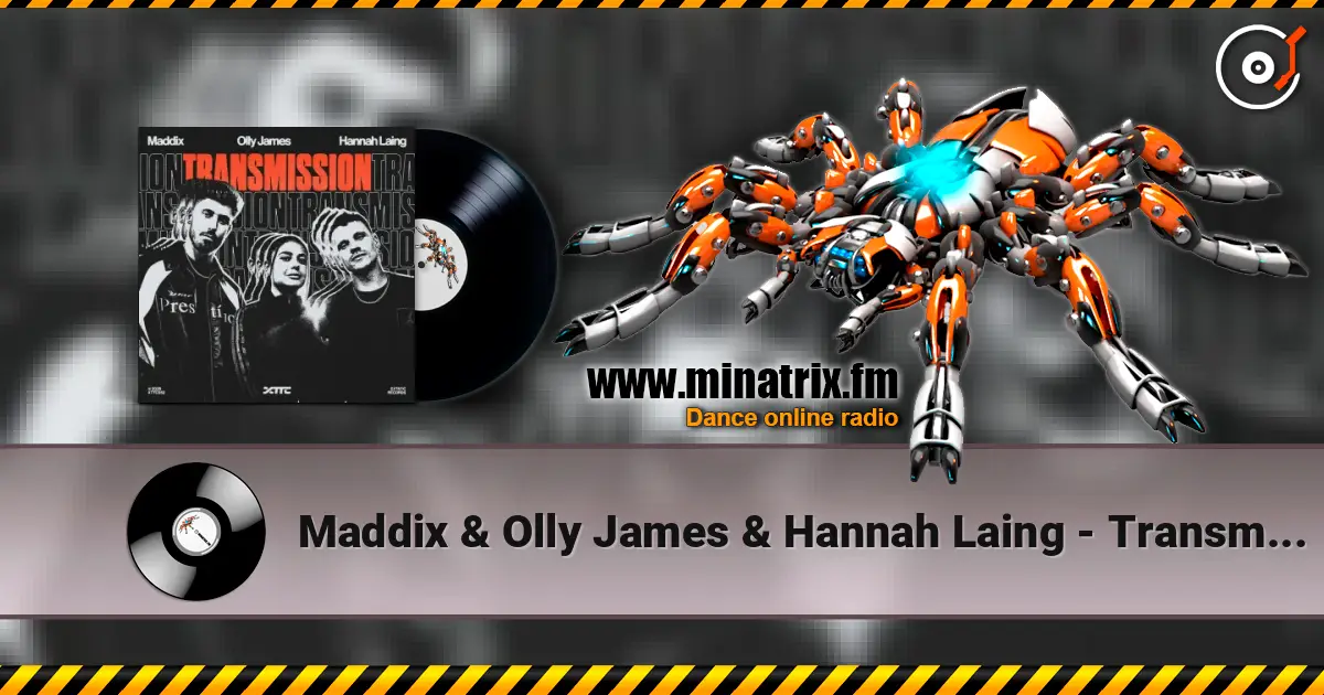 Maddix & Olly James & Hannah Laing - Transmission listen online in high quality | Minatrix.FM