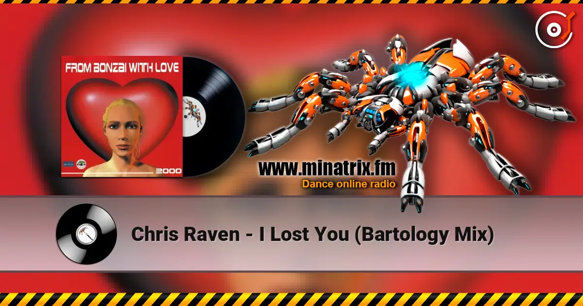 Chris Raven - I Lost You (Bartology Mix) listen online in high quality | Minatrix.FM