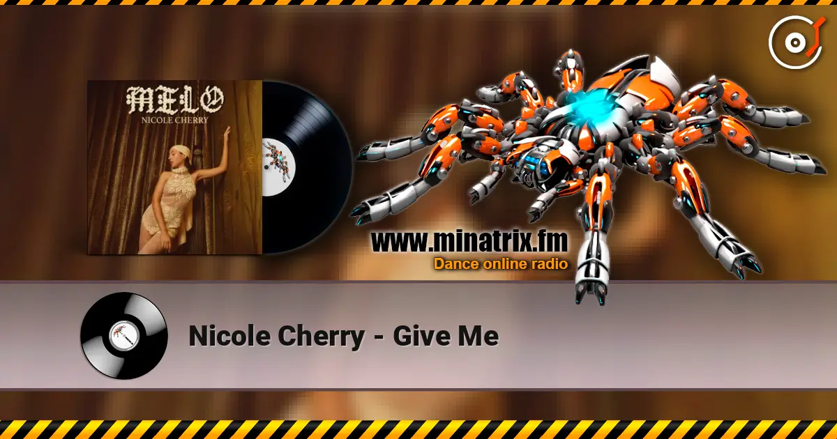 Nicole Cherry - Give Me listen online in high quality | Minatrix.FM