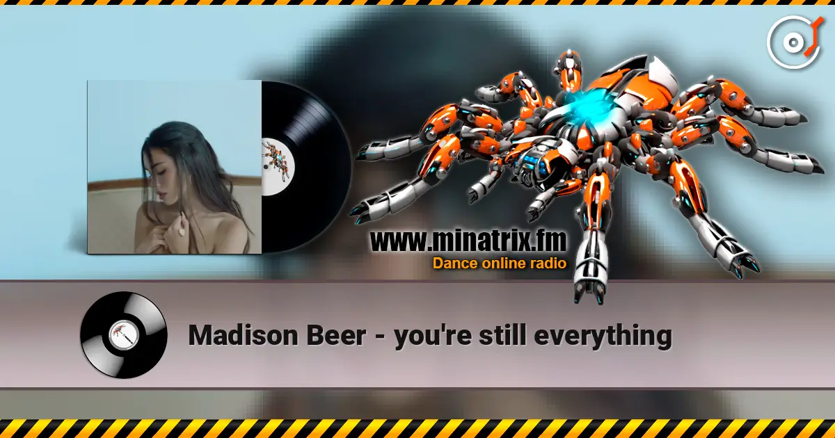 Madison Beer - you're still everything listen online in high quality | Minatrix.FM