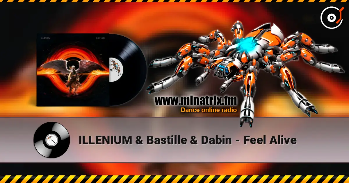 ILLENIUM & Bastille & Dabin - Feel Alive listen online in high quality | Minatrix.FM