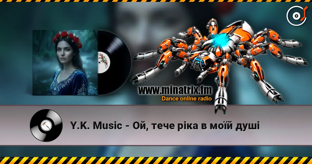 Y.K. Music - Ой, тече ріка в моїй душі listen online in high quality | Minatrix.FM