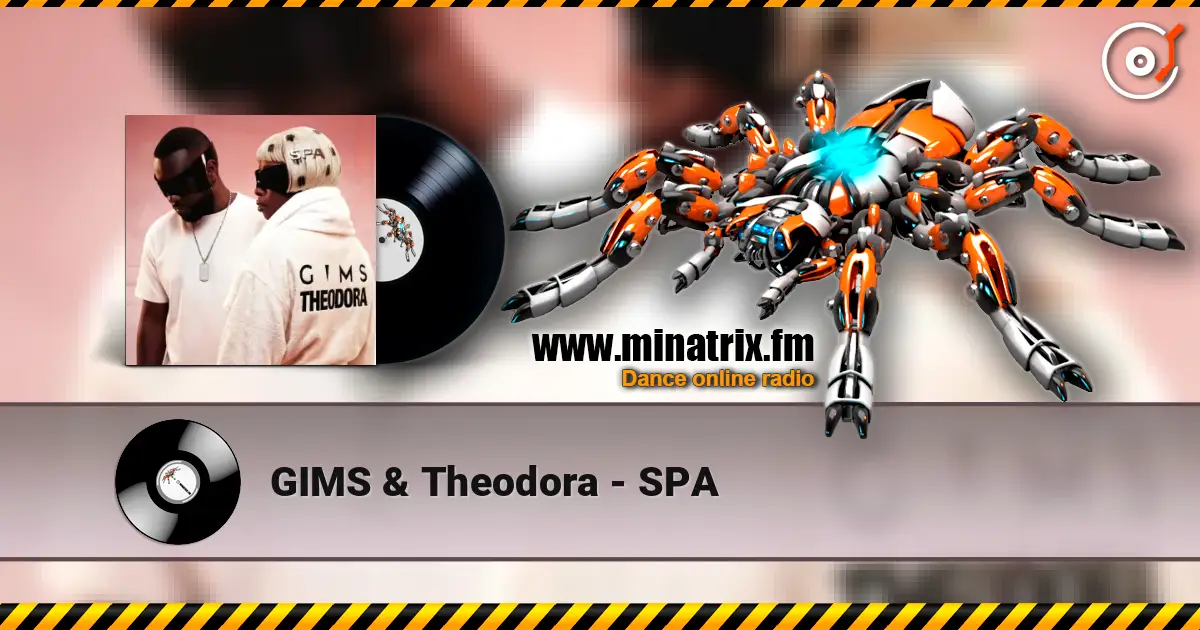 GIMS & Theodora - SPA listen online in high quality | Minatrix.FM