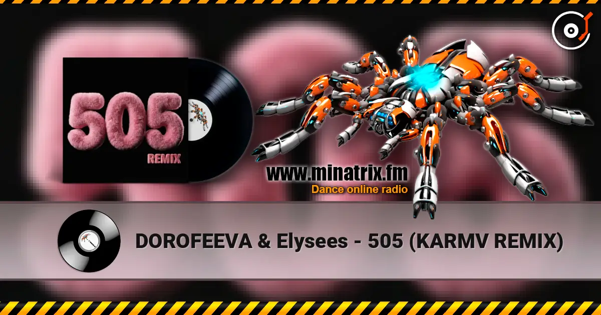 DOROFEEVA & Elysees - 505 (KARMV REMIX) listen online in high quality | Minatrix.FM