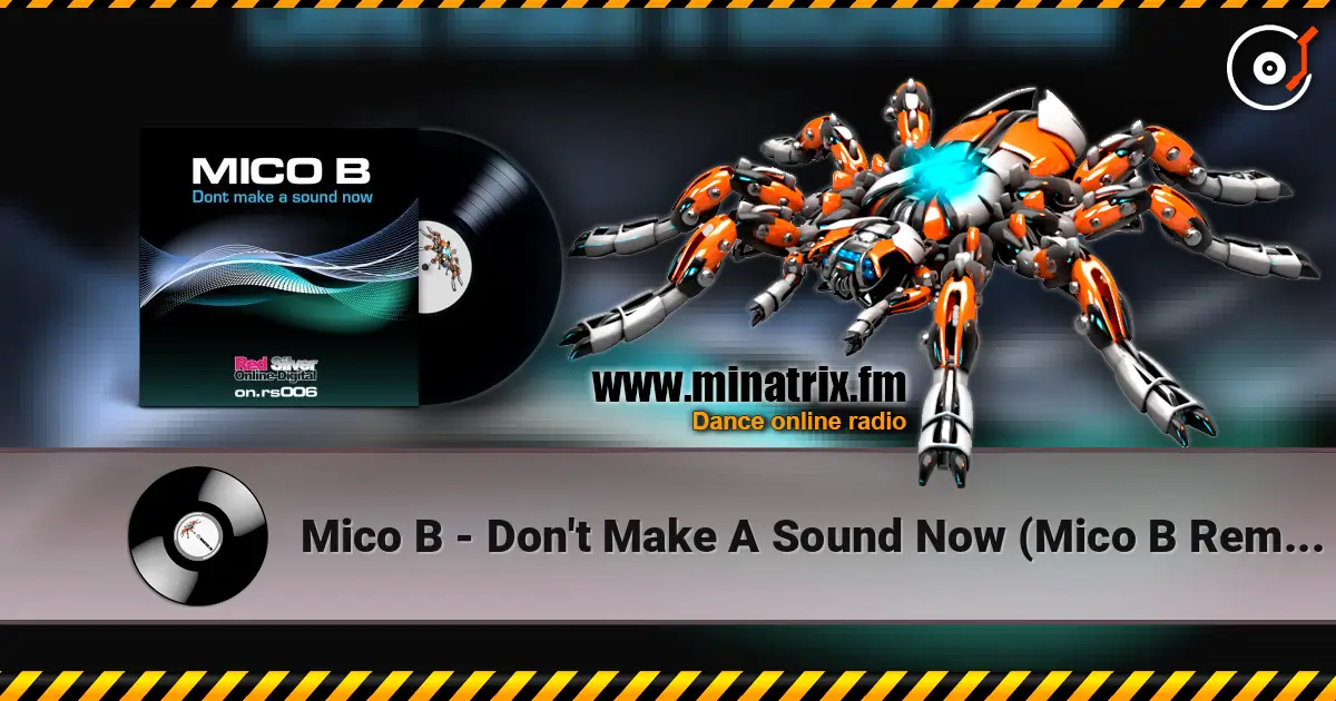 Mico B - Don't Make A Sound Now (Mico B Remix) listen online in high quality | Minatrix.FM