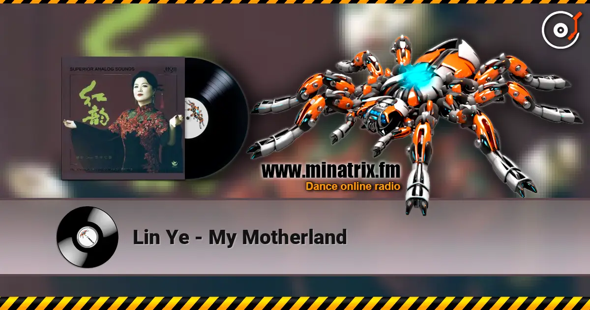 Lin Ye - My Motherland listen online in high quality | Minatrix.FM