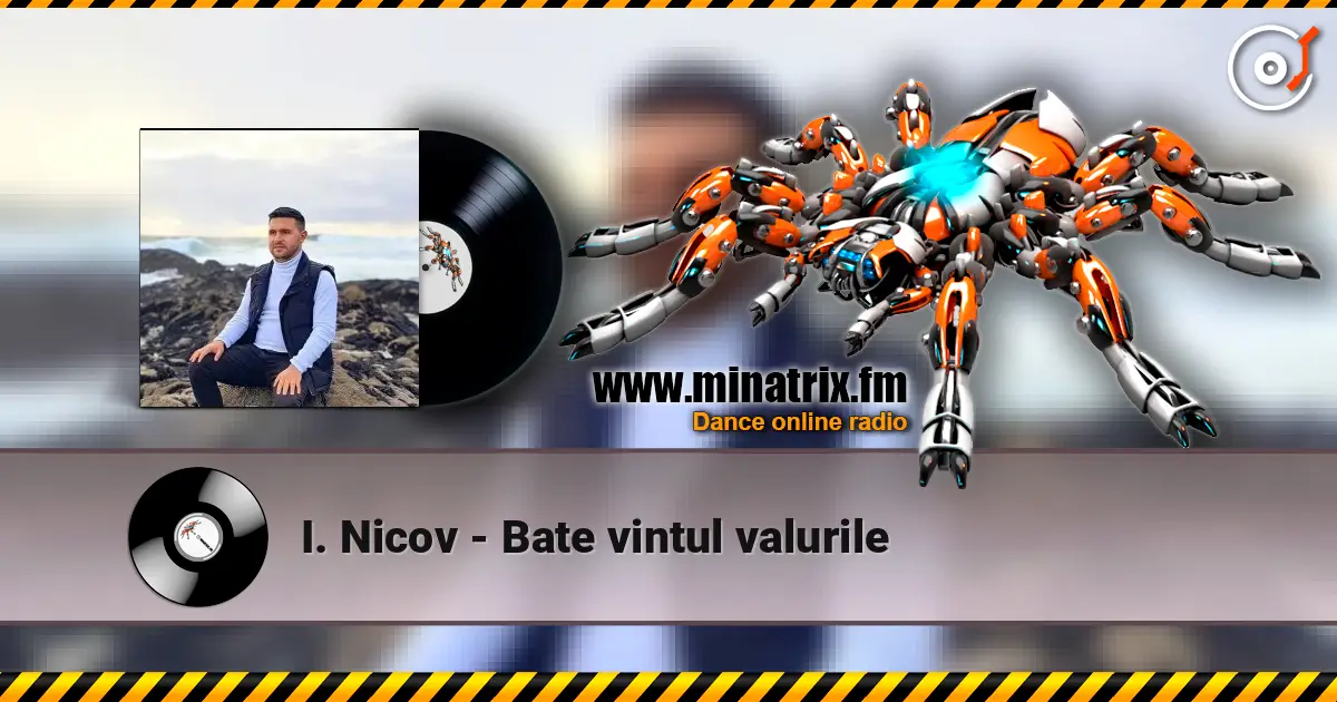 I. Nicov - Bate vintul valurile listen online in high quality | Minatrix.FM