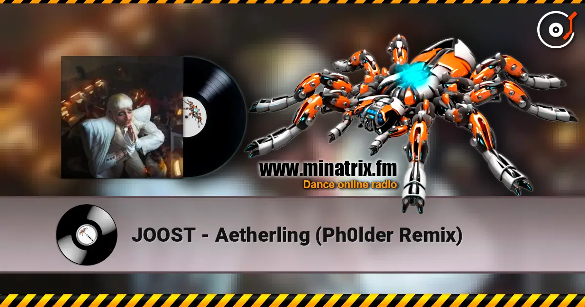 JOOST - Aetherling (Ph0lder Remix) listen online in high quality | Minatrix.FM
