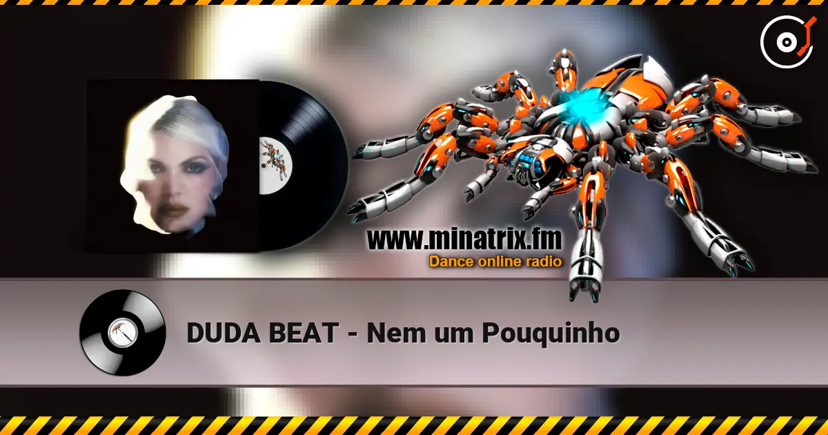DUDA BEAT - Nem um Pouquinho listen online in high quality | Minatrix.FM