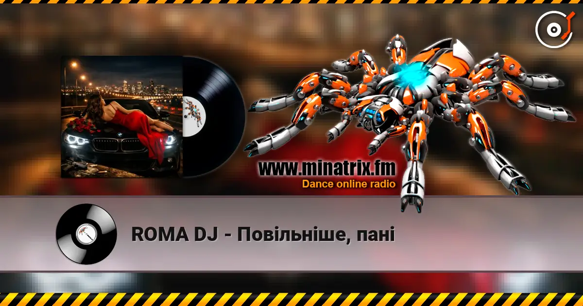 ROMA DJ - Повільніше, пані listen online in high quality | Minatrix.FM
