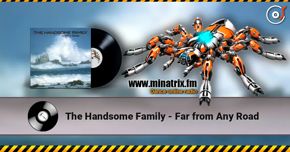 The Handsome Family - Far from Any Road listen online in high quality | Minatrix.FM