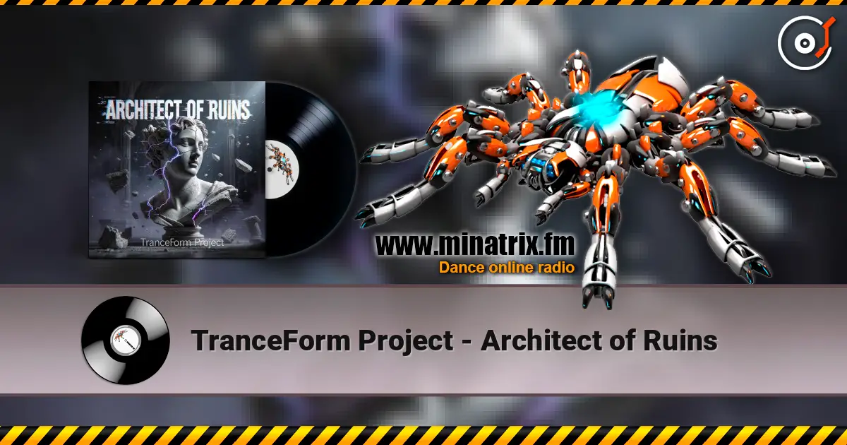 TranceForm Project - Architect of Ruins listen online in high quality | Minatrix.FM