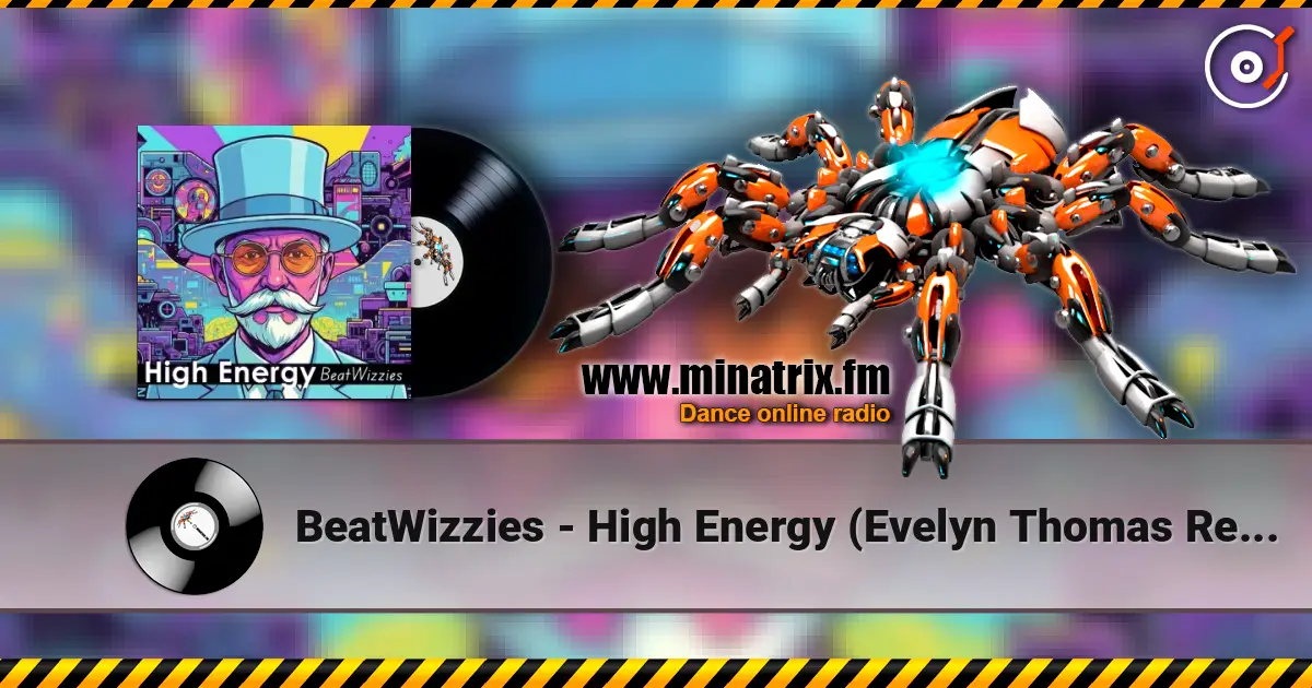 BeatWizzies - High Energy (Evelyn Thomas Remake) listen online in high quality | Minatrix.FM