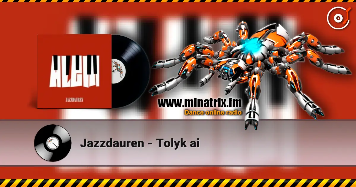 Jazzdauren - Tolyk ai listen online in high quality | Minatrix.FM