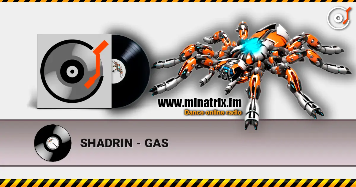 SHADRIN - GAS listen online in high quality | Minatrix.FM