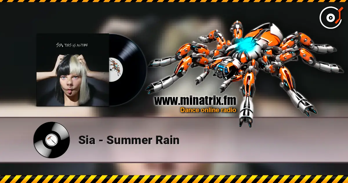Sia - Summer Rain listen online in high quality | Minatrix.FM