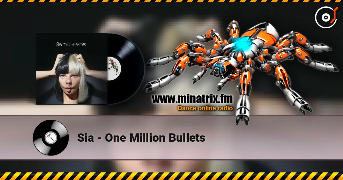 Sia - One Million Bullets listen online in high quality | Minatrix.FM