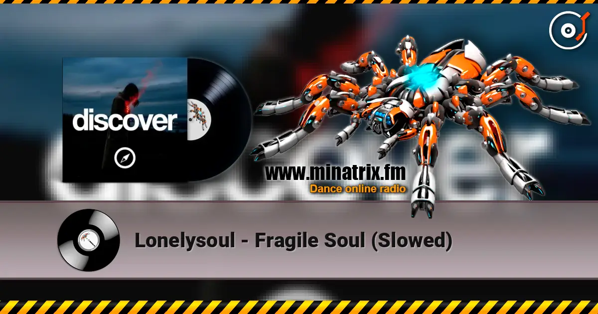 Lonelysoul - Fragile Soul (Slowed) listen online in high quality | Minatrix.FM
