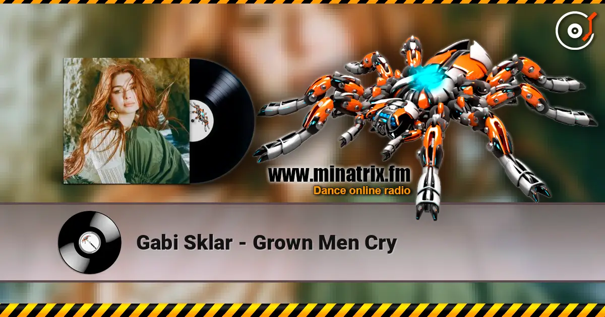 Gabi Sklar - Grown Men Cry listen online in high quality | Minatrix.FM