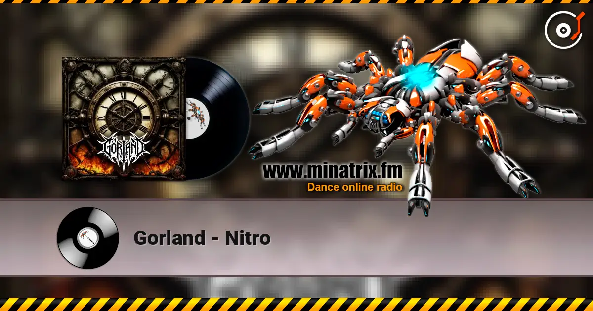 Gorland - Nitro listen online in high quality | Minatrix.FM