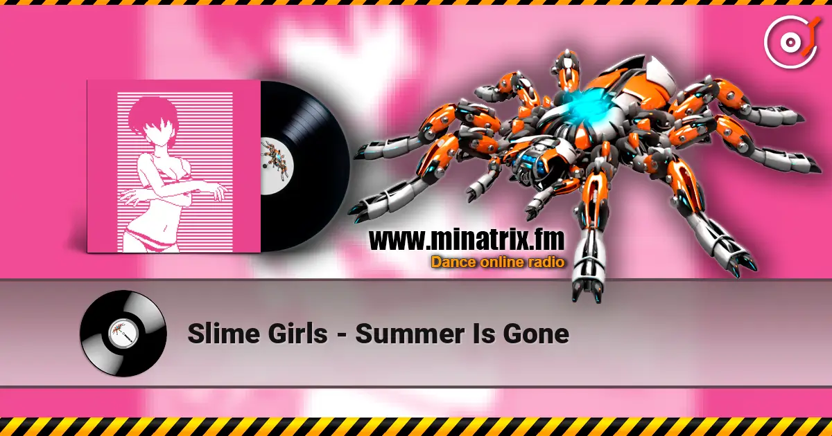 Slime Girls - Summer Is Gone listen online in high quality | Minatrix.FM