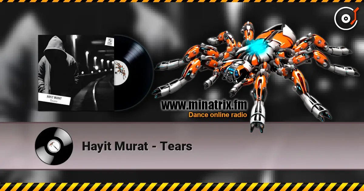 Hayit Murat - Tears listen online in high quality | Minatrix.FM