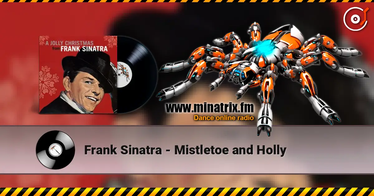 Frank Sinatra - Mistletoe and Holly listen online in high quality | Minatrix.FM