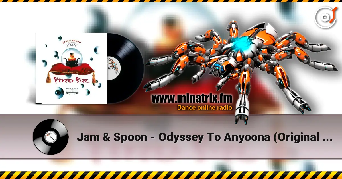 Jam & Spoon - Odyssey To Anyoona (Original Mix) listen online in high quality | Minatrix.FM