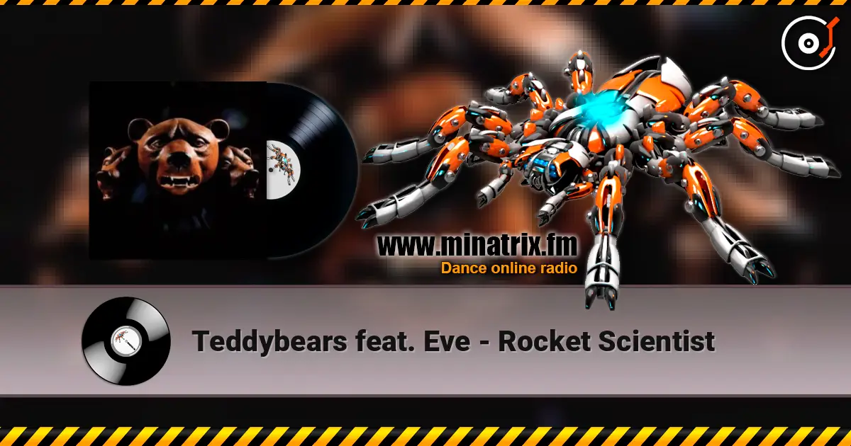 Teddybears feat. Eve - Rocket Scientist listen online in high quality | Minatrix.FM