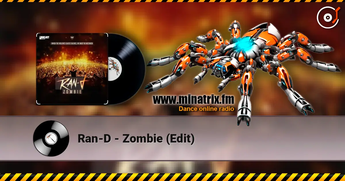 Ran-D - Zombie (Edit) listen online in high quality | Minatrix.FM