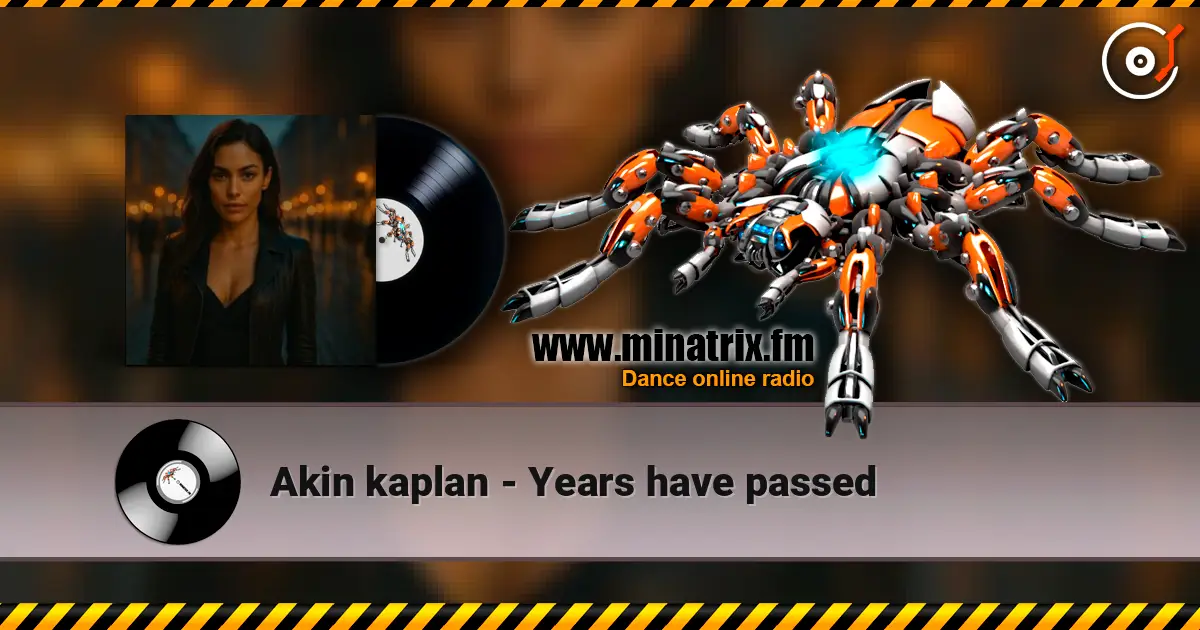 Akin kaplan - Years have passed listen online in high quality | Minatrix.FM
