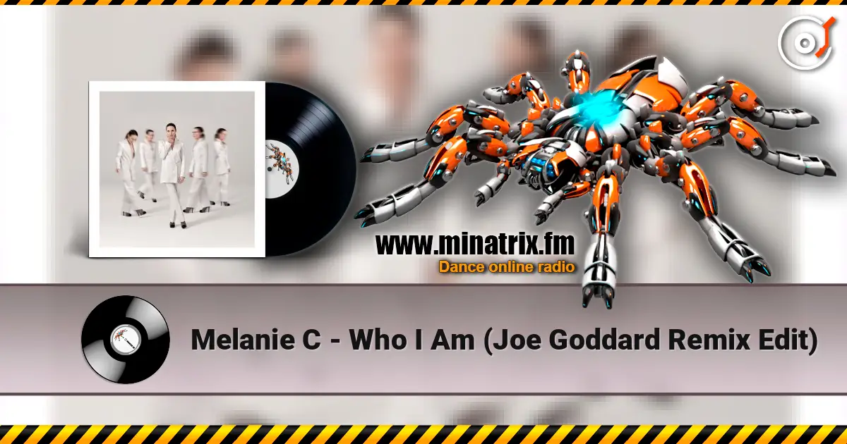 Melanie C - Who I Am (Joe Goddard Remix Edit) listen online in high quality | Minatrix.FM