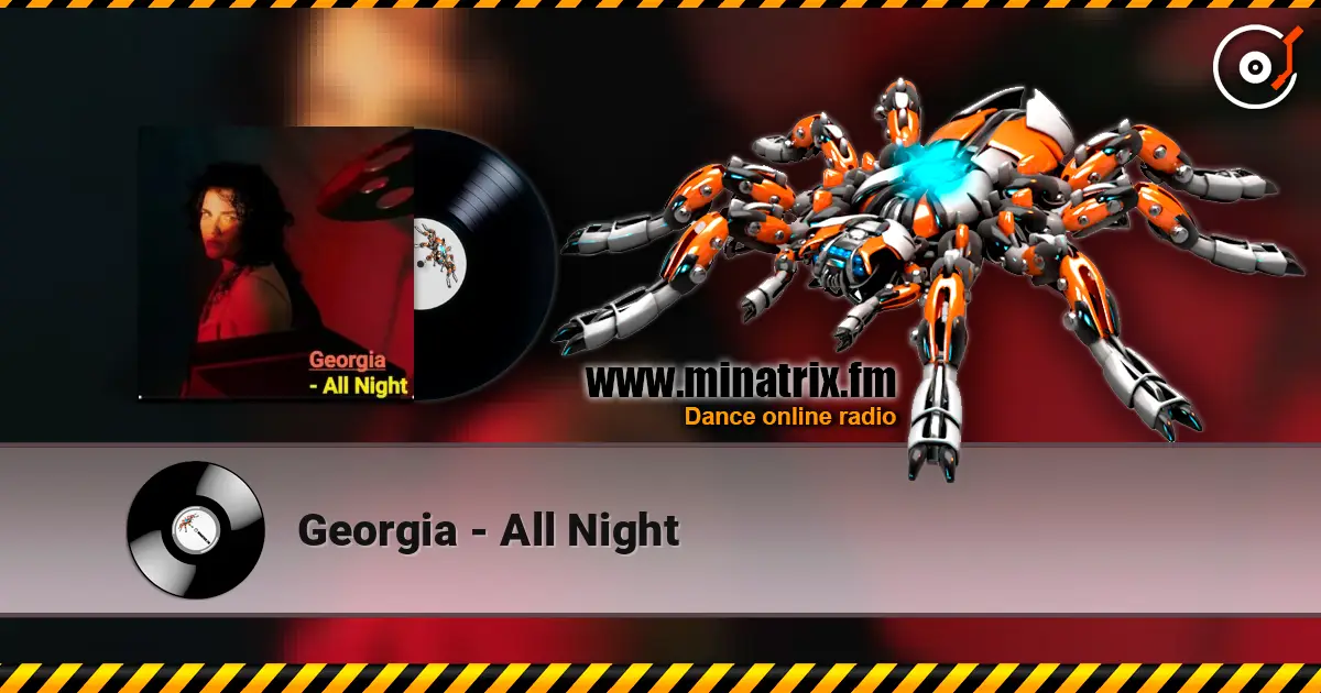 Georgia - All Night listen online in high quality | Minatrix.FM