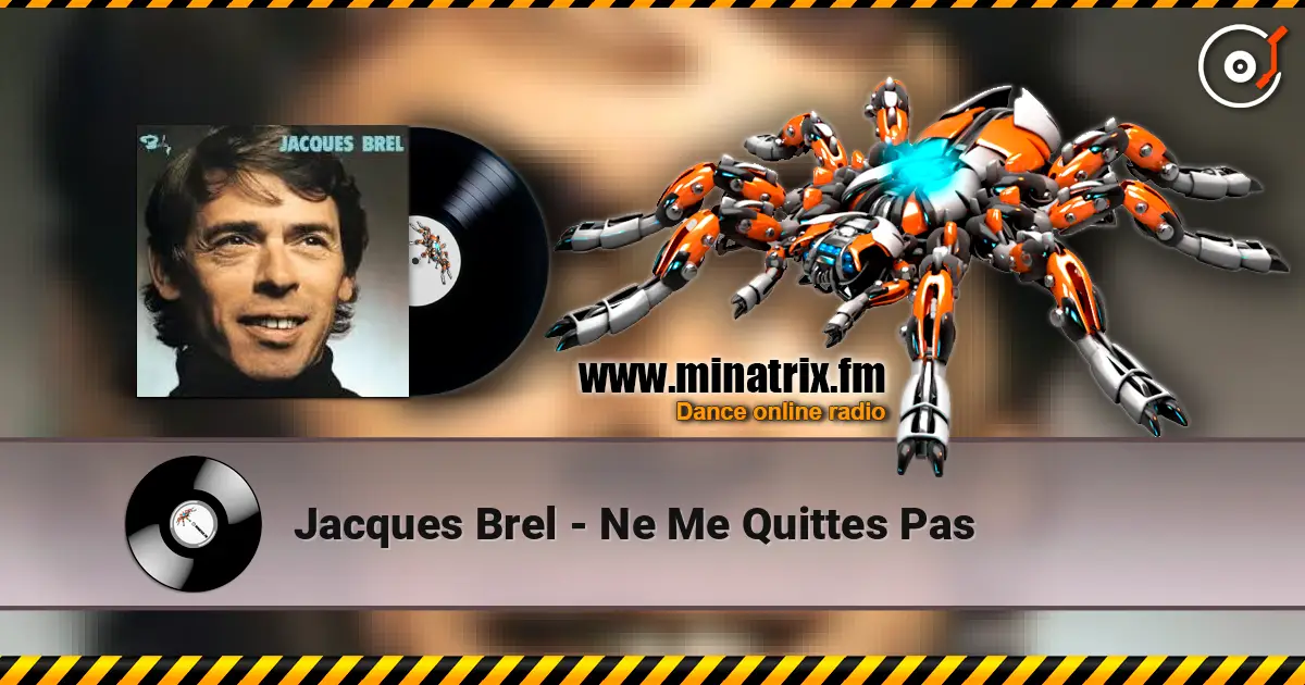 Jacques Brel - Ne Me Quittes Pas listen online in high quality | Minatrix.FM