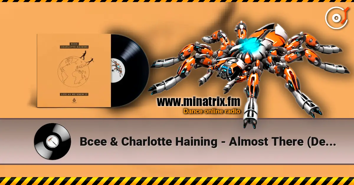 Bcee & Charlotte Haining - Almost There (Deadline Remix) listen online in high quality | Minatrix.FM