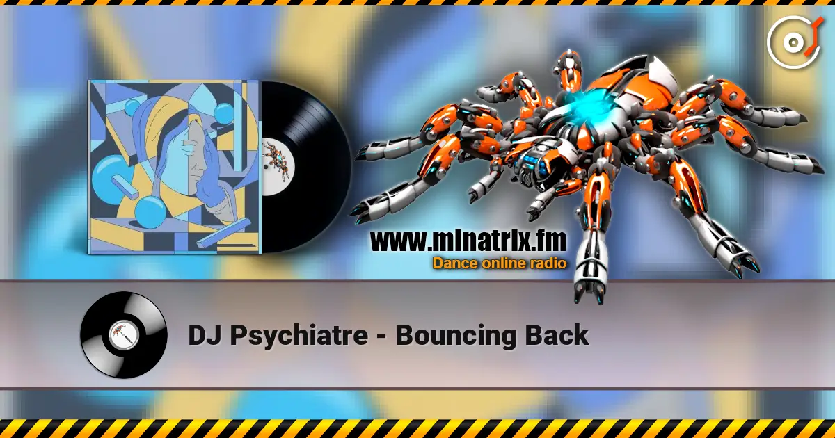 DJ Psychiatre - Bouncing Back listen online in high quality | Minatrix.FM