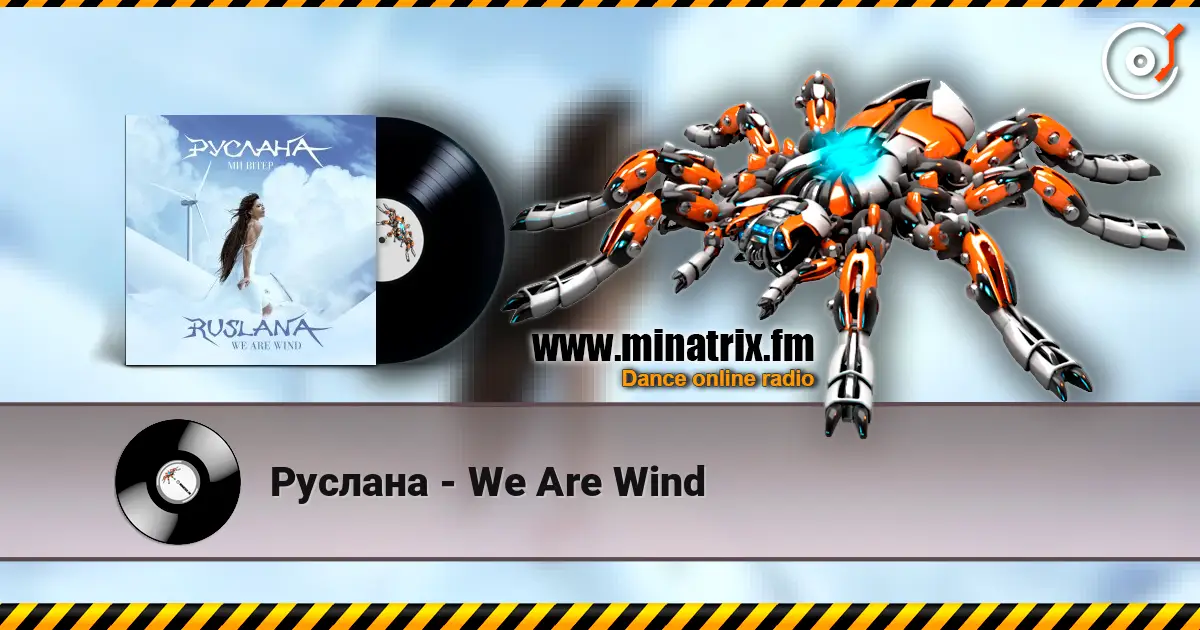 Руслана - We Are Wind listen online in high quality | Minatrix.FM
