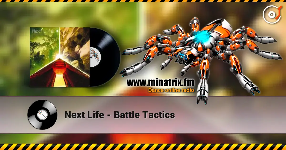 Next Life - Battle Tactics listen online in high quality | Minatrix.FM