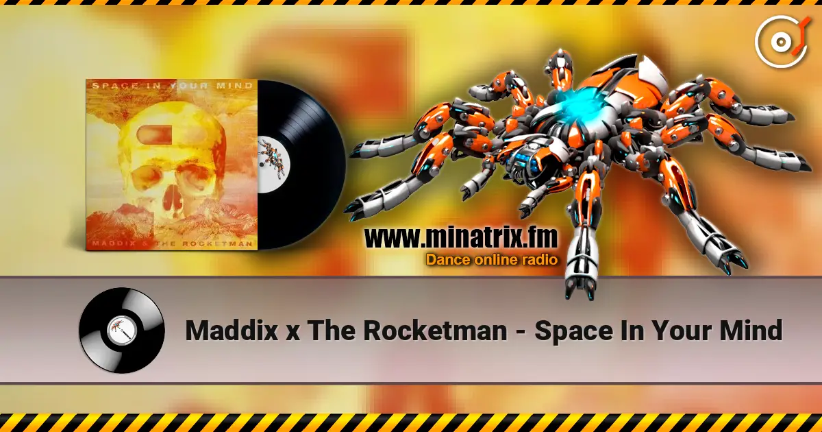Maddix x The Rocketman - Space In Your Mind listen online in high quality | Minatrix.FM