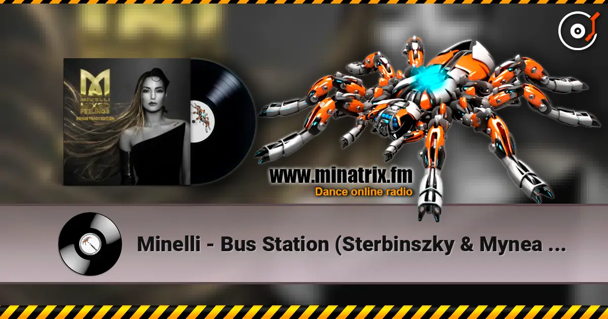 Minelli - Bus Station (Sterbinszky & Mynea Flip) listen online in high quality | Minatrix.FM