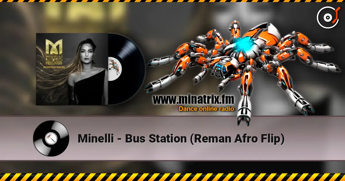 Minelli - Bus Station (Reman Afro Flip) listen online in high quality | Minatrix.FM