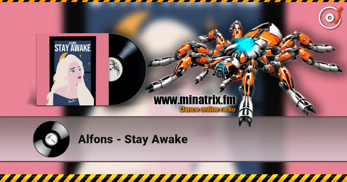 Alfons - Stay Awake listen online in high quality | Minatrix.FM