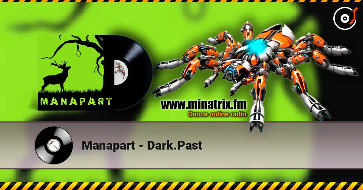 Manapart - Dark.Past listen online in high quality | Minatrix.FM