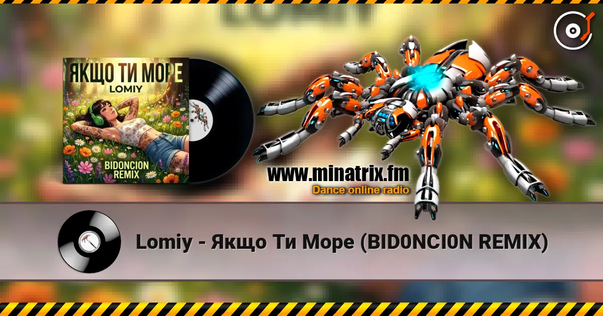 Lomiy - Якщо Ти Море (BID0NCI0N REMIX) listen online in high quality | Minatrix.FM