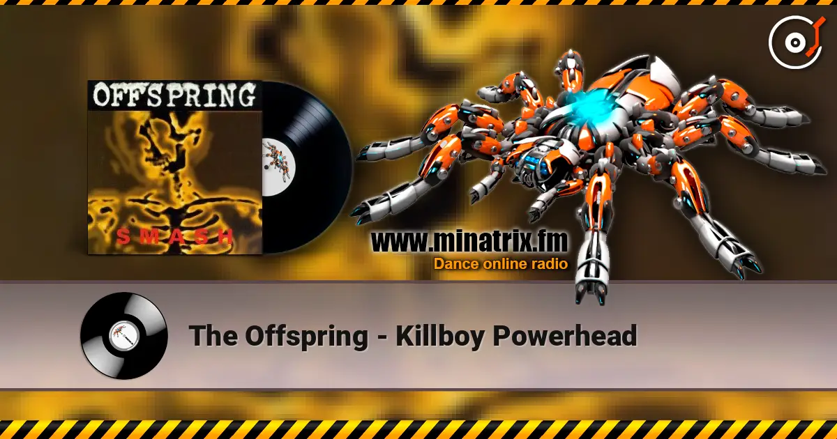 The Offspring - Killboy Powerhead listen online in high quality | Minatrix.FM