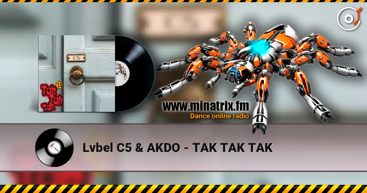 Lvbel C5 & AKDO - TAK TAK TAK listen online in high quality | Minatrix.FM