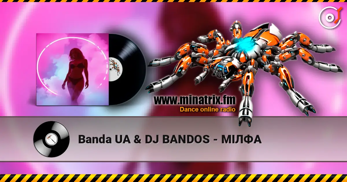 Banda UA & DJ BANDOS - МІЛФА listen online in high quality | Minatrix.FM