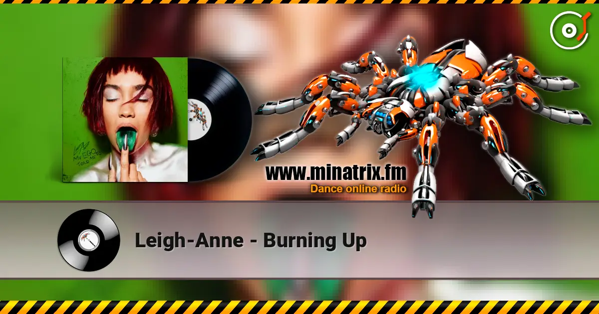Leigh-Anne - Burning Up listen online in high quality | Minatrix.FM