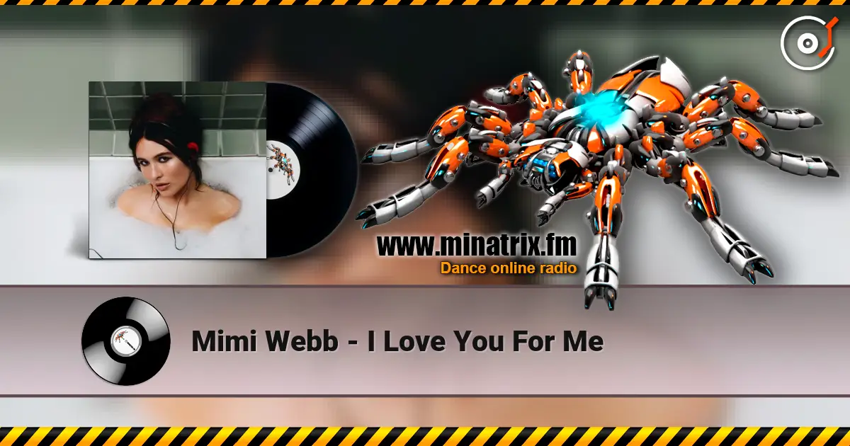 Mimi Webb - I Love You For Me listen online in high quality | Minatrix.FM